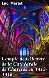 Compte de L'Oeuvre de la Cathédrale de Chartres en 1415-1416