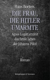 Die Frau, die Hitler umarmte