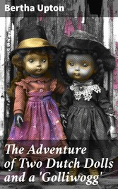 The Adventure of Two Dutch Dolls and a 'Golliwogg'