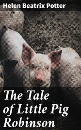 The Tale of Little Pig Robinson