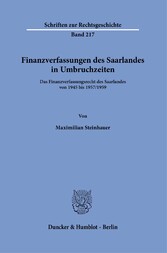 Finanzverfassungen des Saarlandes in Umbruchzeiten.