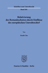 Relativierung des Bestandsschutzes durch Einflüsse des europäischen Umweltrechts?