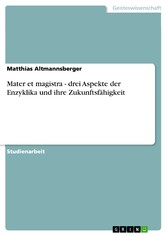 Mater et magistra - drei Aspekte der Enzyklika und ihre Zukunftsfähigkeit