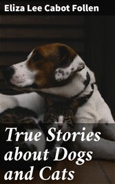 True Stories about Dogs and Cats