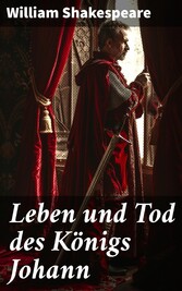 Leben und Tod des Königs Johann