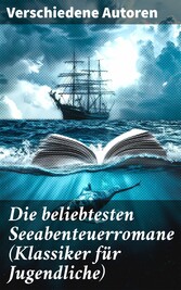 Die beliebtesten Seeabenteuerromane (Klassiker für Jugendliche)