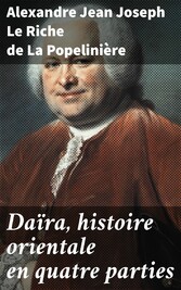 Daïra, histoire orientale en quatre parties