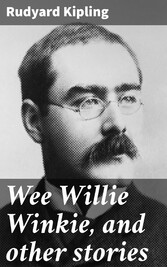 Wee Willie Winkie, and other stories