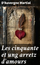 Les cinquante et ung arretz d'amours