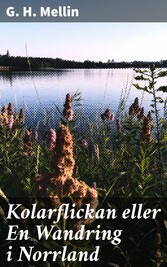 Kolarflickan eller En Wandring i Norrland