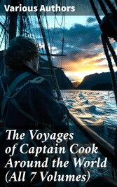 The Voyages of Captain Cook Around the World (All 7 Volumes)