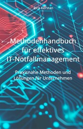 Methodenhandbuch für effektives IT-Notfallmanagement