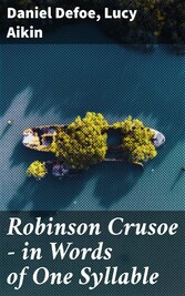 Robinson Crusoe - in Words of One Syllable