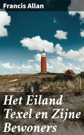 Het Eiland Texel en Zijne Bewoners