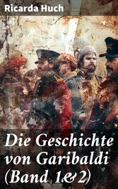 Die Geschichte von Garibaldi (Band 1&2)