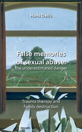 False memories of sexual abuse: the underestimated danger