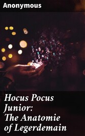 Hocus Pocus Junior: The Anatomie of Legerdemain