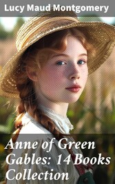 Anne of Green Gables: 14 Books Collection