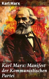 Karl Marx: Manifest der Kommunistischen Partei