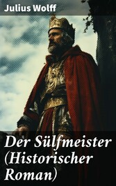 Der Sülfmeister (Historischer Roman)