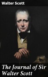 The Journal of Sir Walter Scott