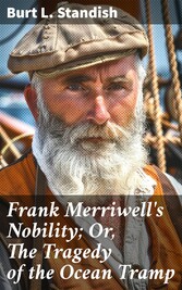 Frank Merriwell's Nobility; Or, The Tragedy of the Ocean Tramp