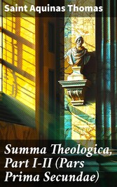 Summa Theologica, Part I-II (Pars Prima Secundae)