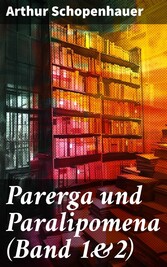 Parerga und Paralipomena (Band 1&2)