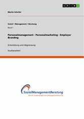 Personalmanagement - Personalmarketing - Employer Branding