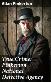 True Crime: Pinkerton National Detective Agency