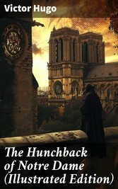 The Hunchback of Notre Dame (Illustrated Edition)