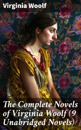 The Complete Novels of Virginia Woolf (9 Unabridged Novels)