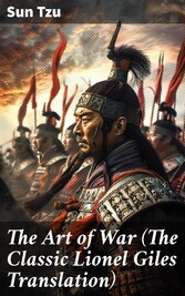 The Art of War (The Classic Lionel Giles Translation)