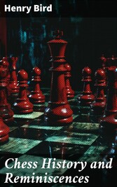 Chess History and Reminiscences