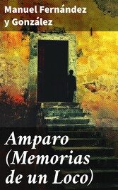 Amparo (Memorias de un Loco)