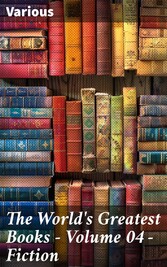 The World's Greatest Books - Volume 04 - Fiction