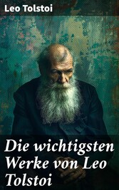 Die wichtigsten Werke von Leo Tolstoi