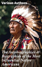 The Autobiographies & Biographies of the Most Influential Native Americans