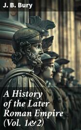 A History of the Later Roman Empire (Vol. 1&2)