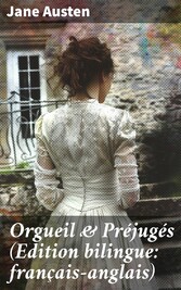 Orgueil & Préjugés (Edition bilingue: français-anglais)