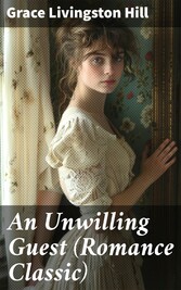 An Unwilling Guest (Romance Classic)