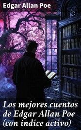 Los mejores cuentos de Edgar Allan Poe (con índice activo)