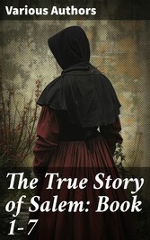 The True Story of Salem: Book 1-7