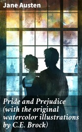 Pride and Prejudice (with the original watercolor illustrations by C.E. Brock)