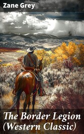 The Border Legion (Western Classic)