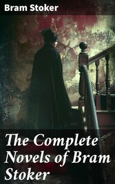 The Complete Novels of Bram Stoker