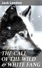 THE CALL OF THE WILD & WHITE FANG