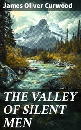 THE VALLEY OF SILENT MEN