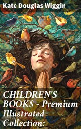 CHILDREN'S BOOKS - Premium Illustrated Collection: