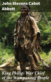 King Philip: War Chief of the Wampanoag People